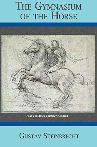 Gymnasium of the Horse: Completely Footnoted Collector's Edition Gymnasium of the Horse: Completely Footnoted Collector's Edition