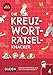 Die Kreuzworträtselknacker - ab 8 Jahren (Band 4): Wortschatzspiele zum Tüfteln und Knobeln by Janine Eck, Kristina Offermann
