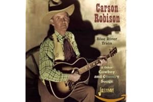 Blue River Train & Other Cowboy and Country Songs