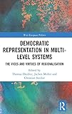 Democratic Representation in Multi-level Systems: The Vices and Virtues of Regionalisation