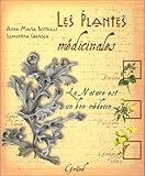 Les Plantes médicinales : La Nature est un bon médecin