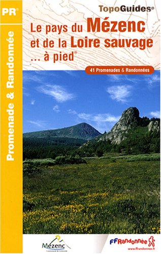 Le Pays du Mézenc et de la Loire sauvage à pied