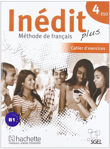 Inédit Plus 4: Cahier d¿'exercices