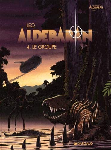 Aldebaran, tome 4 : Le Groupe