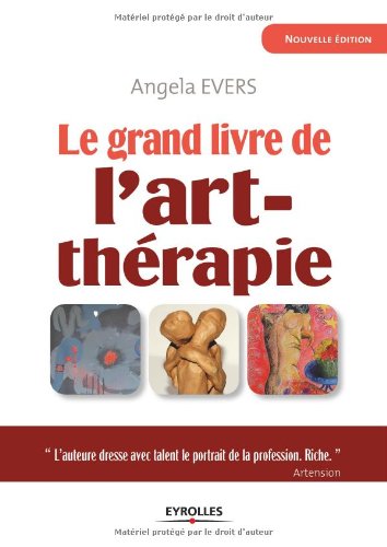 Le grand livre de l'art-thérapie Le grand livre de l'art-thérapie