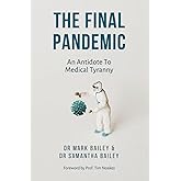 The Final Pandemic: An Antidote To Medical Tyranny