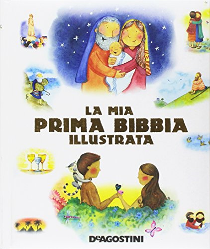 La mia prima Bibbia illustrata. Ediz. a colori libro