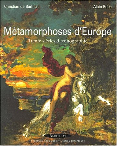 Download Métamorphoses d'Europe. Trente siècles d'iconographie Download Métamorphoses d'Europe. Trente siècles d'iconographie