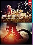 Adobe Photoshop Elements 15 und Premiere Elements 15