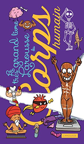 Le  très grand livre Larousse du corps humain