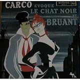 catherine andre heller  Carco évoque Le Chat Noir et Bruant