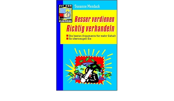 Besser Verdienen Richtig Verhandeln Mendack Susanne Amazon De Bucher