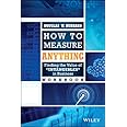 How to Measure Anything Workbook: Finding the Value of Intangibles in Business