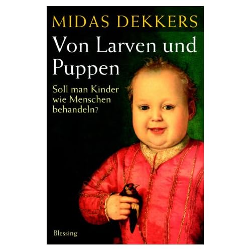 [PDF] Download Von Larven und Puppen. Soll man Kinder wie Menschen behandeln? Kostenlos