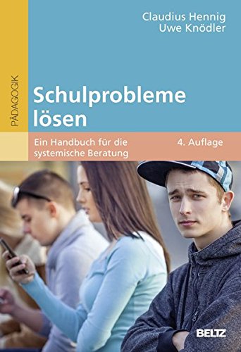 Download Schulprobleme lösen: Ein Handbuch für die systemische Beratung Download Schulprobleme lösen: Ein Handbuch für die systemische Beratung