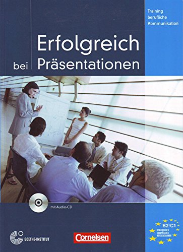 Download Training berufliche Kommunikation: B2-C1 - Erfolgreich bei Präsentationen: Kursbuch mit CD Download Training berufliche Kommunikation: B2-C1 - Erfolgreich bei Präsentationen: Kursbuch mit CD