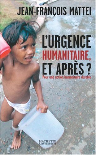 couverture de : L'urgence humanitaire, et apr&egrave;s ?