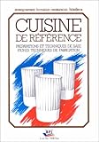 Cuisine de référence : Préparations et techniques de base, fiches techniques de fabrication