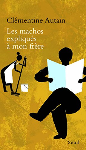 couverture de : Les machos expliqu&eacute;s &agrave; mon fr&egrave;re