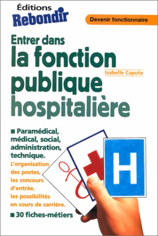 couverture de : Entrer dans la fonction publique hospitali&egrave;re