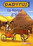 Papyrus, Tome 1 : La Harpe d'Hathor