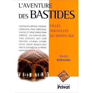 L'Aventure des bastides. Villes nouvelles du Moyen-Âge Livre en Ligne L'Aventure des bastides. Villes nouvelles du Moyen-Âge Livre en Ligne - Telecharger Ebook
