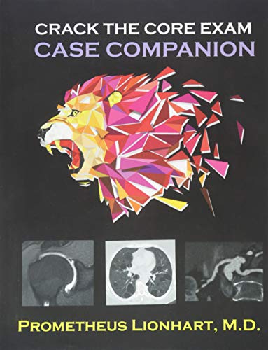 Crack the CORE Exam - Case Companion