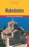 Makedonien: Unterwegs auf dem s�dlichen Balkan - Philine von Oppeln