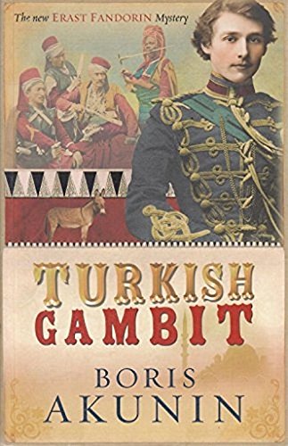 Turkish Gambit (Erast Fandorin, No. 2) (Erast Fandorin Mysteries)