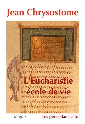 L'Eucharistie, école de vie L'Eucharistie, école de vie