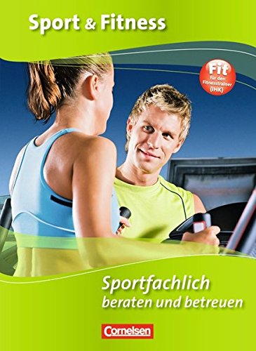 Download Sport & Fitness: Sportfachlich beraten und betreuen Download Sport & Fitness: Sportfachlich beraten und betreuen