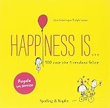 Happiness is... 500 cose che ti rendono felice