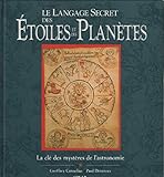 Image de Le langage secret des étoiles et des planètes : La clé des mystères de l'astronomie