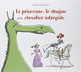 La princesse, le dragon, et le chevalier intrépide