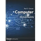 Computer: Eine Illustrierte Geschichte : Wurster, Christian: Amazon.de:  Bücher