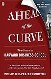 Ahead of the Curve: Two Years at Harvard Business School by 