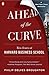 Ahead of the Curve: Two Years at Harvard Business School by 