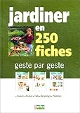 Jardiner en 250 fiches