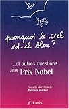 Pourquoi le ciel est-il bleu ? Et autres questions aux Prix Nobel