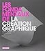 Les Fondamentaux de la création graphique by