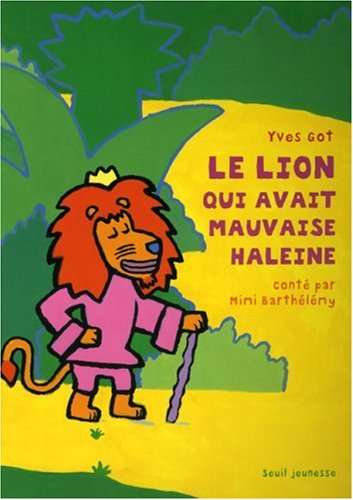 Le   lion qui avait mauvaise haleine