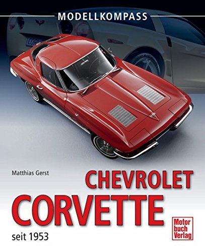 Preisvergleich Produktbild Chevrolet Corvette: seit 1953 (Modellkompass)