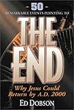 The End: Why Jesus Could Return by A.D. 2000 by 