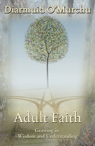 Adult Faith: Growing in Wisdom and Understanding (English Edition) livre