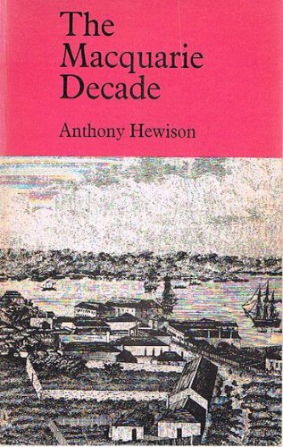 The Macquarie Decade, Documents illustrating the History of New South Wales 1810-1821