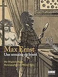 Image de Max Ernst. Une semaine de bonté: Ein Bilderbuch von Güte, Liebe und Menschlichkeit von Max Ernst