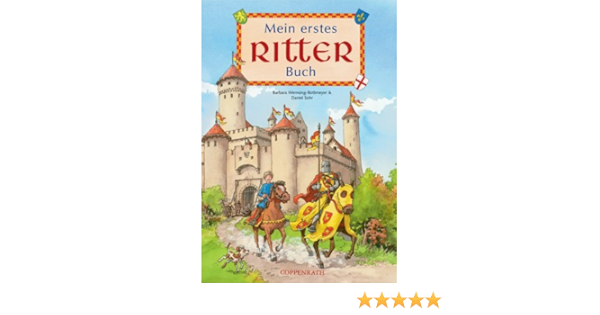 Mein Erstes Ritterbuch Amazon De Wernsing Bottmeyer Barbara Sohr Daniel Bucher