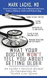 Image de What Your Doctor Won't Tell You About Getting Older: An Insider's Survival Manual for Outsmarting the Health-Care System