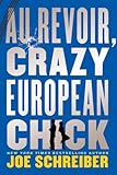 Au Revoir, Crazy European Chick (English Edition) by 