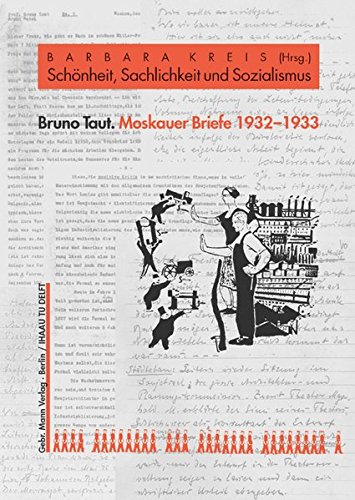 Moskauer Briefe 1932-1933. Schönheit, Sachlichkeit und Sozialismus
